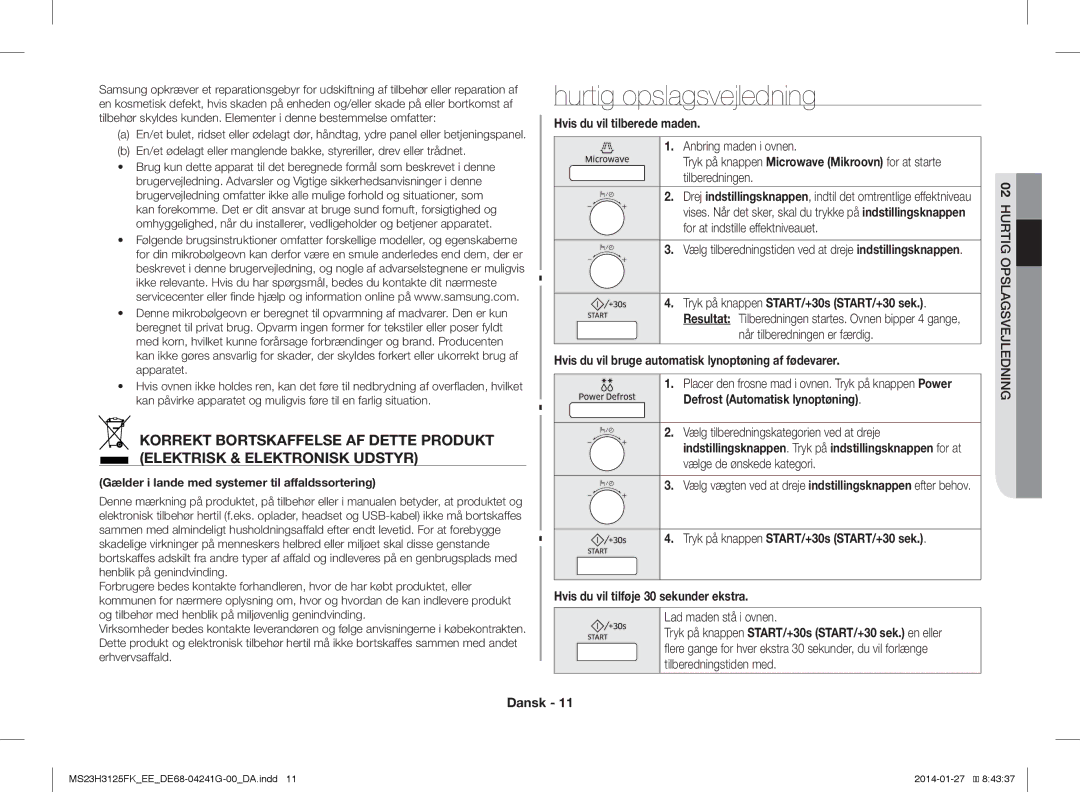 Samsung MS23H3125FK/EE manual Hurtig opslagsvejledning, Hvis du vil tilberede maden, Defrost Automatisk lynoptøning 