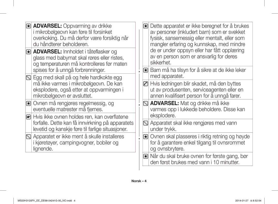 Samsung MS23H3125FK/EE manual Barn må ha tilsyn for å sikre at de ikke leker med apparatet 