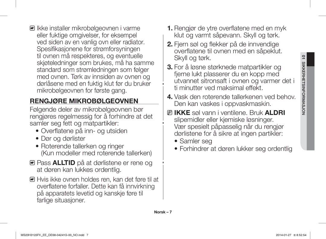 Samsung MS23H3125FK/EE manual Rengjøre Mikrobølgeovnen, Samler seg Forhindrer at døren lukker seg ordentlig 