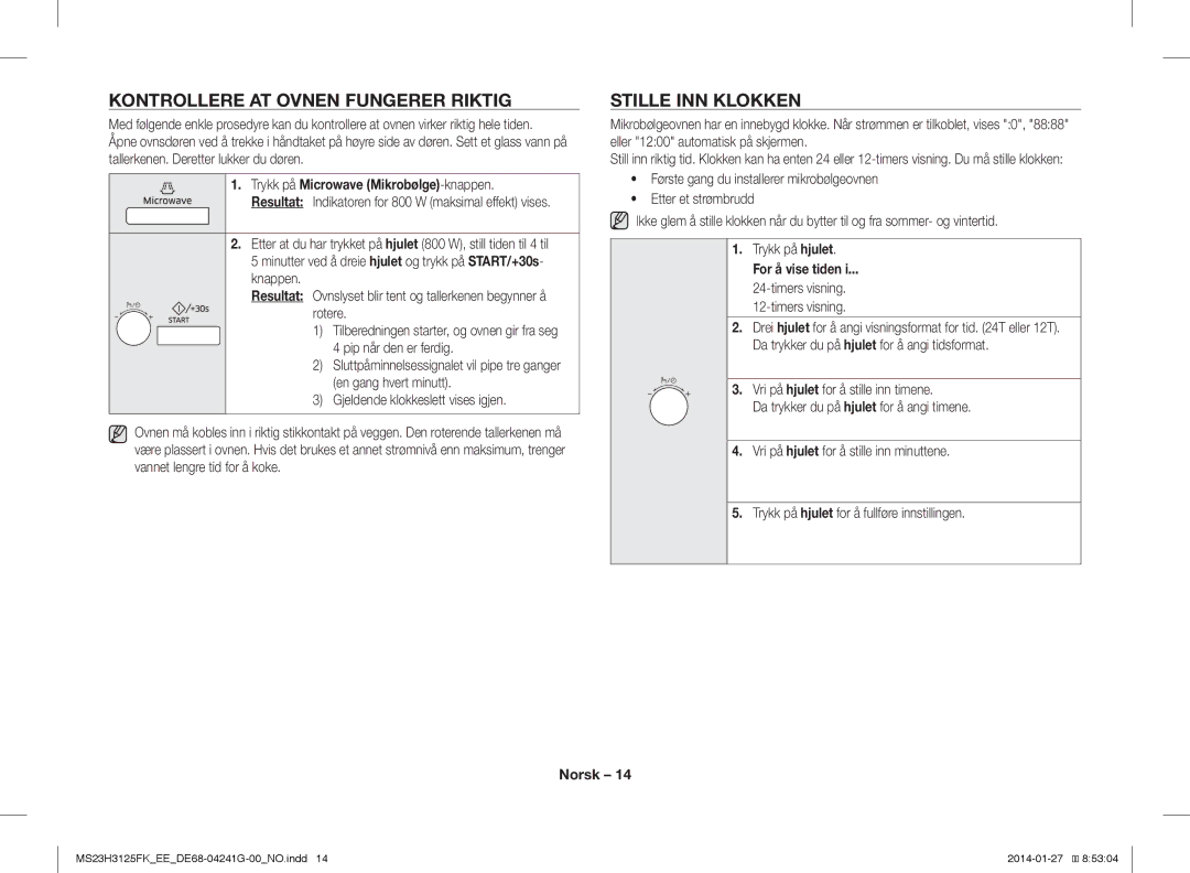 Samsung MS23H3125FK/EE manual Kontrollere AT Ovnen Fungerer Riktig, Stille INN Klokken, For å vise tiden, Timers visning 