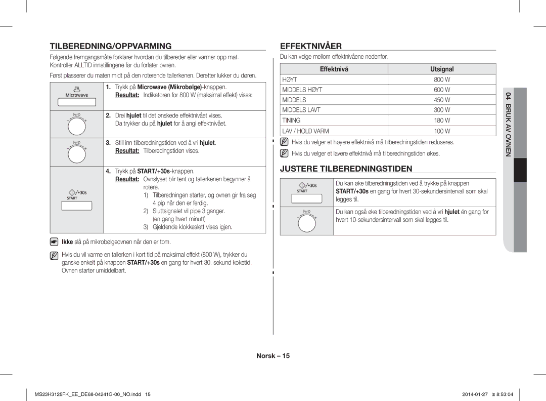 Samsung MS23H3125FK/EE manual Tilberedning/Oppvarming, Justere Tilberedningstiden, Effektnivå Utsignal 