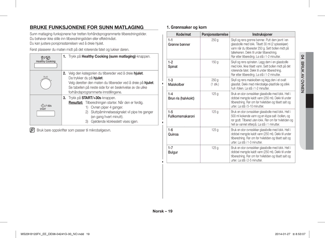 Samsung MS23H3125FK/EE manual Bruke Funksjonene for Sunn Matlaging, Grønnsaker og korn 