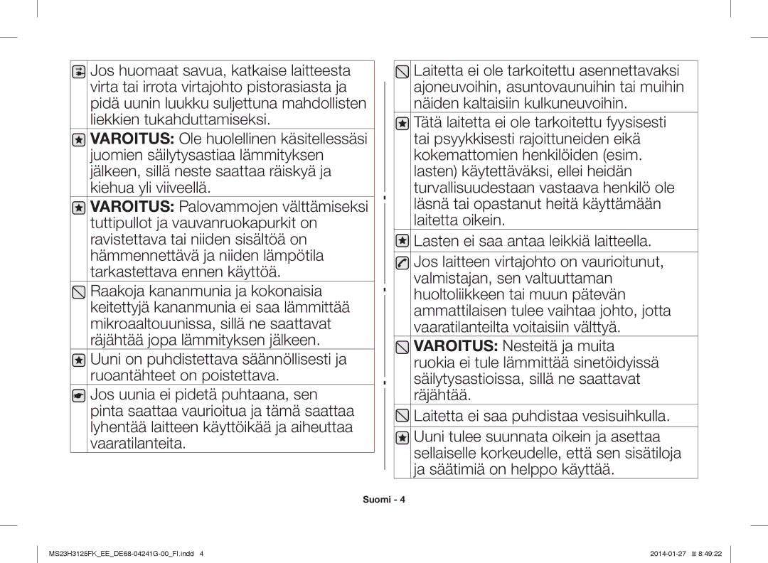 Samsung MS23H3125FK/EE manual Lasten ei saa antaa leikkiä laitteella 