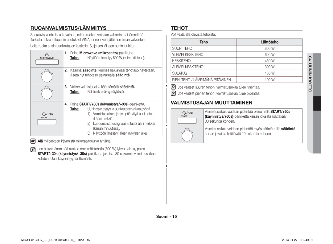 Samsung MS23H3125FK/EE manual Ruoanvalmistus/Lämmitys, Tehot, Valmistusajan Muuttaminen, Teho Lähtöteho 