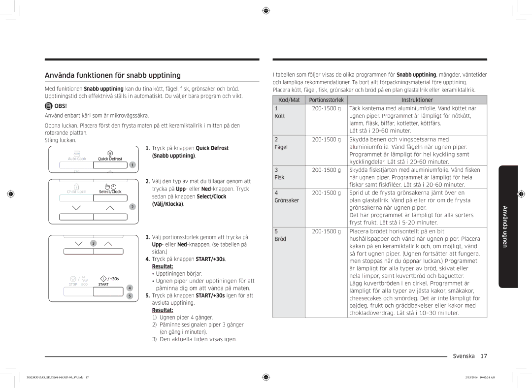 Samsung MS23K3513AW/EE, MS23K3513AS/EE manual Använda funktionen för snabb upptining, Resultat 