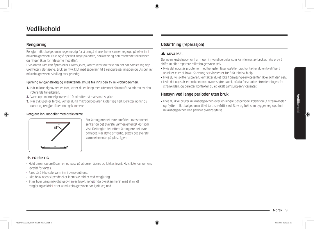 Samsung MS23K3513AW/EE manual Vedlikehold, Rengjøring, Utskiftning reparasjon, Hensyn ved lange perioder uten bruk 