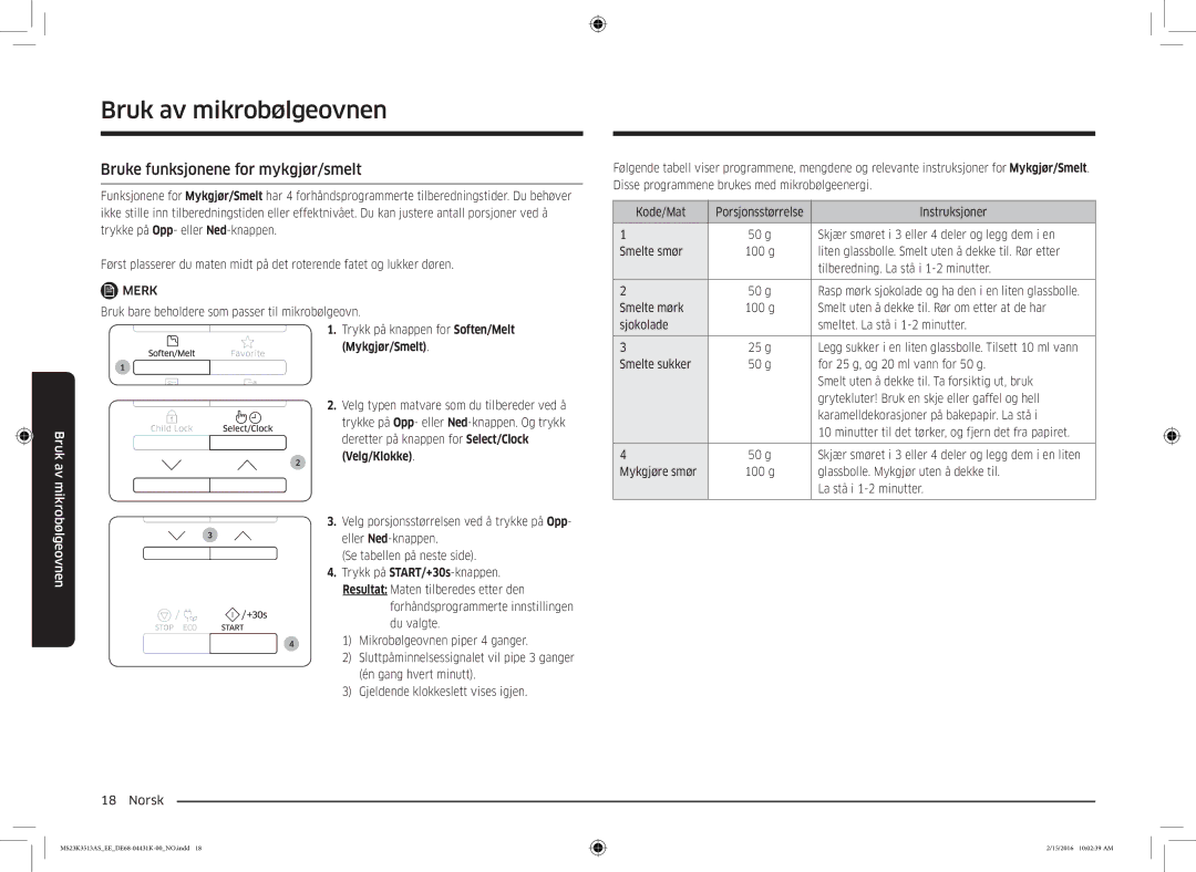 Samsung MS23K3513AS/EE, MS23K3513AW/EE manual Bruke funksjonene for mykgjør/smelt, Mykgjør/Smelt 