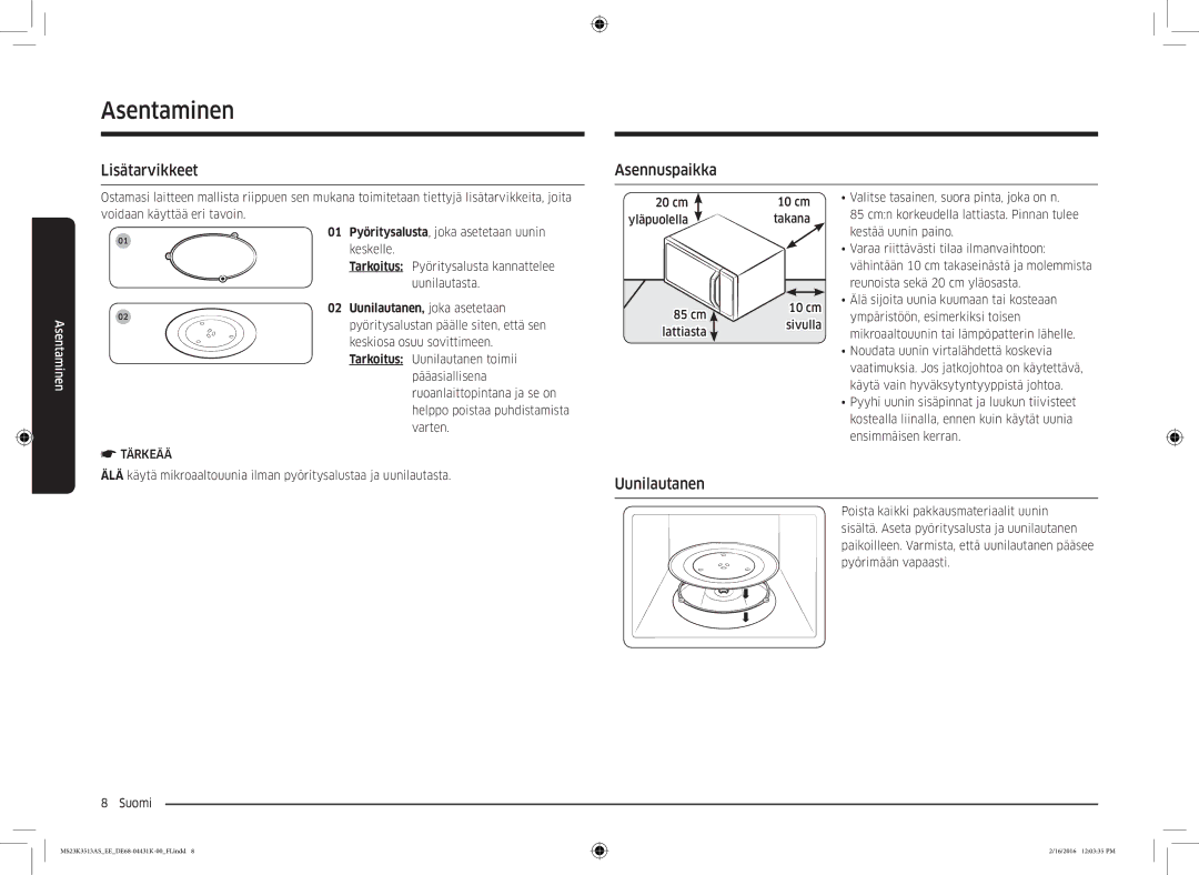 Samsung MS23K3513AS/EE, MS23K3513AW/EE manual Asentaminen, Lisätarvikkeet Asennuspaikka, Uunilautanen, Tärkeää 