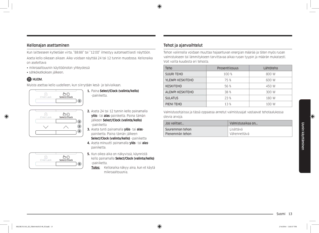 Samsung MS23K3513AW/EE, MS23K3513AS/EE Kellonajan asettaminen, Tehot ja ajanvaihtelut, Paina Select/Clock valinta/kello 