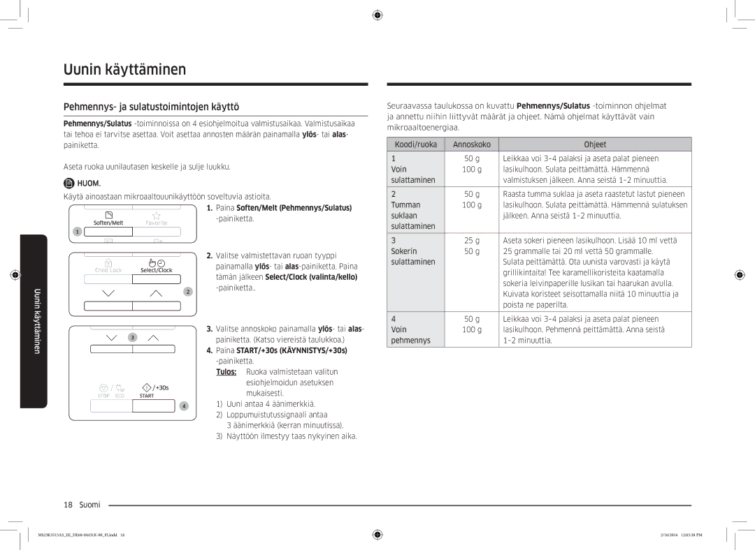 Samsung MS23K3513AS/EE, MS23K3513AW/EE manual Pehmennys- ja sulatustoimintojen käyttö, Paina Soften/Melt Pehmennys/Sulatus 