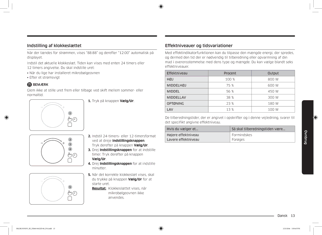 Samsung MS23K3555EW/EE Indstilling af klokkeslættet, Effektniveauer og tidsvariationer, Ved at dreje Indstillingsknappen 