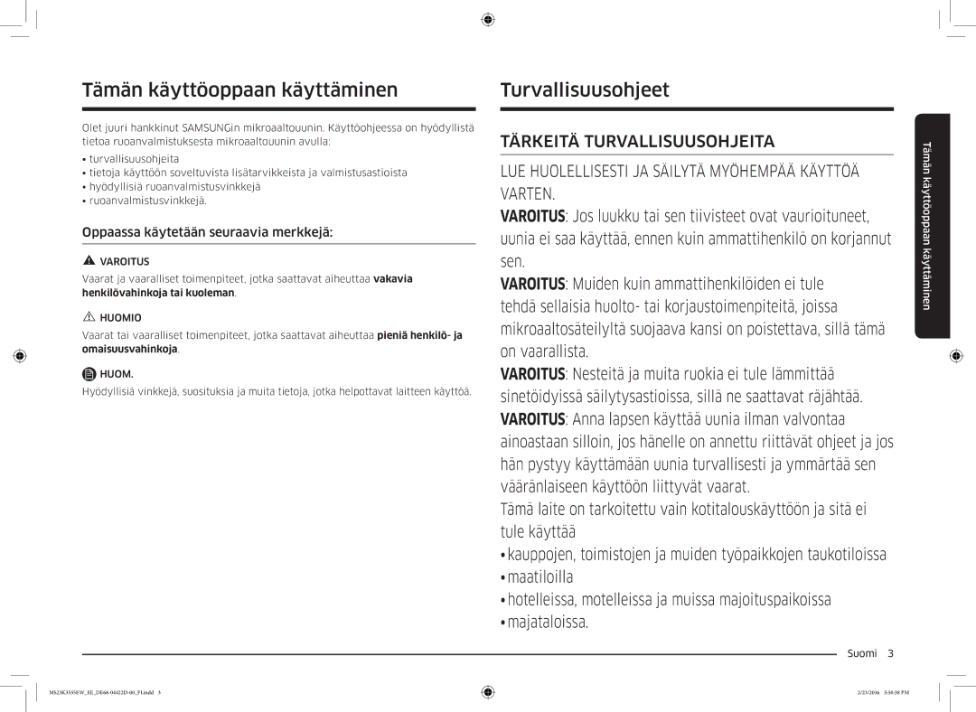 Samsung MS23K3555EW/EE manual Tämän käyttöoppaan käyttäminen, Turvallisuusohjeet, Oppaassa käytetään seuraavia merkkejä 