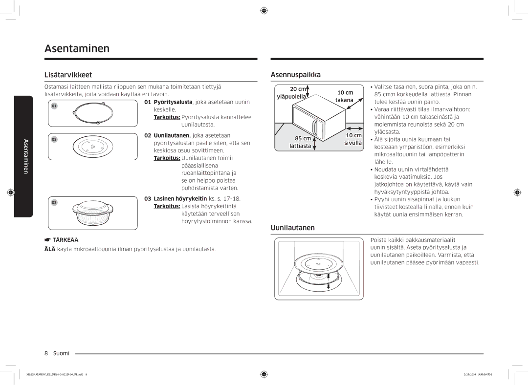 Samsung MS23K3555EW/EE manual Asentaminen, Lisätarvikkeet Asennuspaikka, Uunilautanen, joka asetetaan 