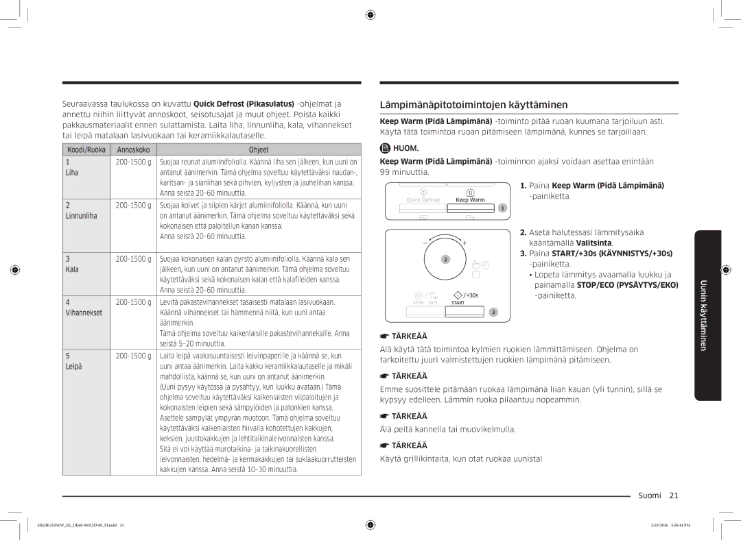 Samsung MS23K3555EW/EE manual Lämpimänäpitotoimintojen käyttäminen, Paina Keep Warm Pidä Lämpimänä 