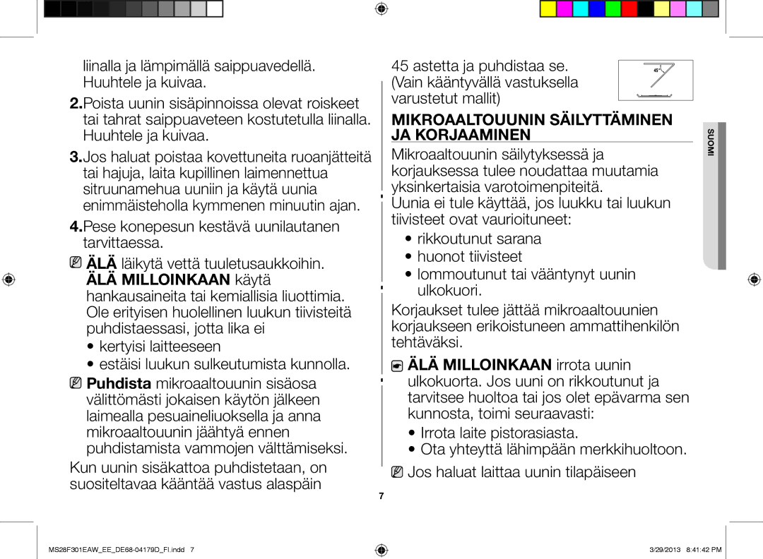 Samsung MS28F301EAS/EE manual Mikroaaltouunin säilyttäminen ja korjaaminen, ÄLÄ Milloinkaan irrota uunin 