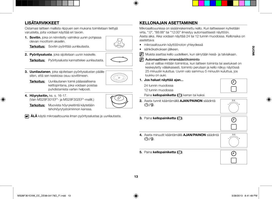 Samsung MS28F301EAW/EE manual Lisätarvikkeet, Kellonajan asettaminen, Höyrykeitin, ks. s, Jos haluat näyttää ajan 