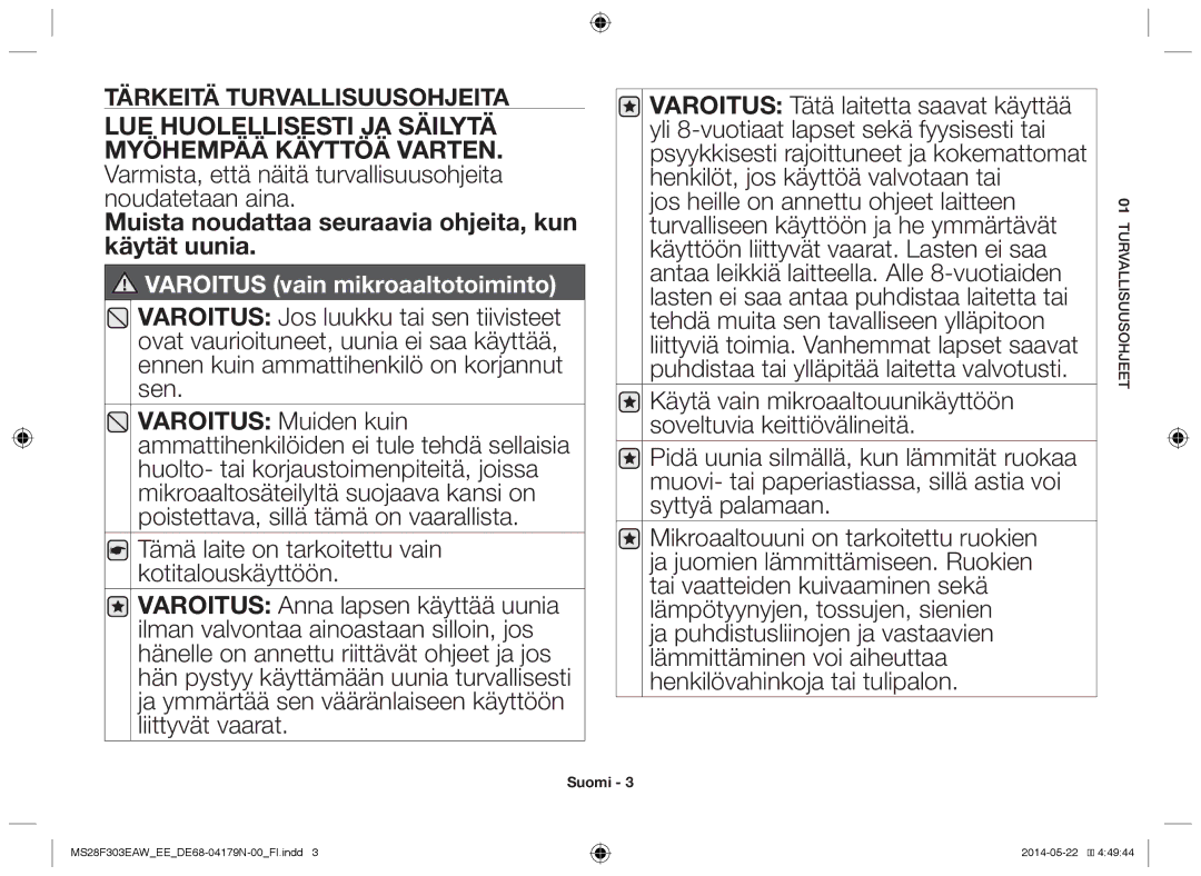 Samsung MS28F303EAS/EE manual Muista noudattaa seuraavia ohjeita, kun käytät uunia 