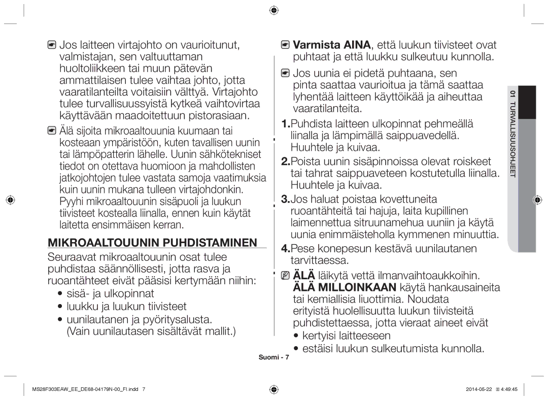 Samsung MS28F303EAS/EE manual Poista uunin sisäpinnoissa olevat roiskeet, Mikroaaltouunin puhdistaminen 