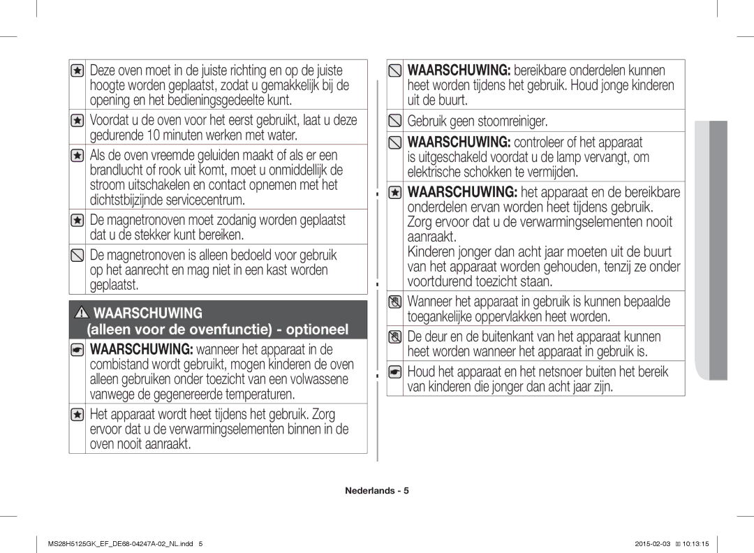 Samsung MS28H5125GK/EF manual Gebruik geen stoomreiniger, Alleen voor de ovenfunctie optioneel 