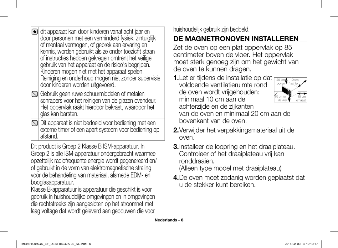 Samsung MS28H5125GK/EF Huishoudelijk gebruik zijn bedoeld, Voldoende ventilatieruimte rond, De oven wordt vrijgehouden 