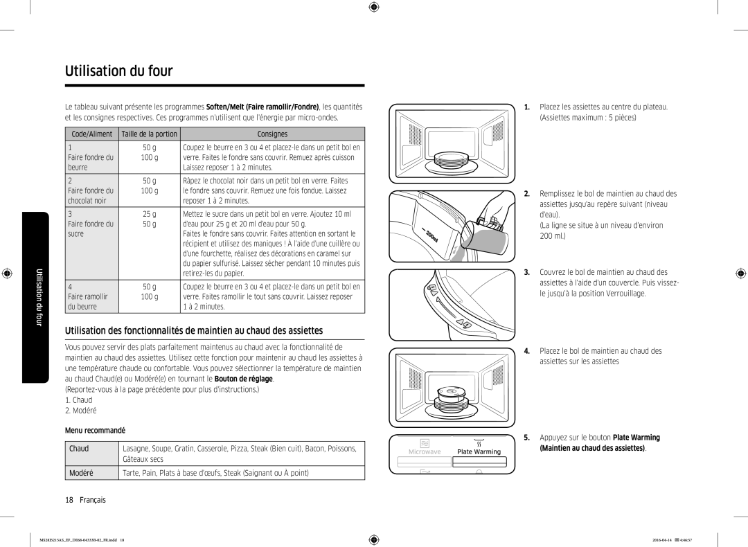 Samsung MS28J5215AW/EF Beurre Laissez reposer 1 à 2 minutes, Chocolat noir Reposer 1 à 2 minutes, Sucre, Faire ramollir 