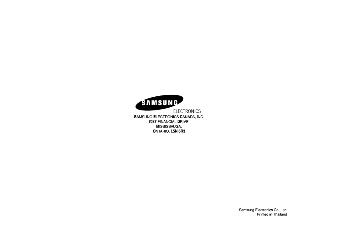 Samsung MT1044CB SAMSUNG ELECTRONICS CANADA, INC 7037 FINANCIAL DRIVE MISSISSAUGA, ONTARIO, L5N 6R3, Printed in Thailand 