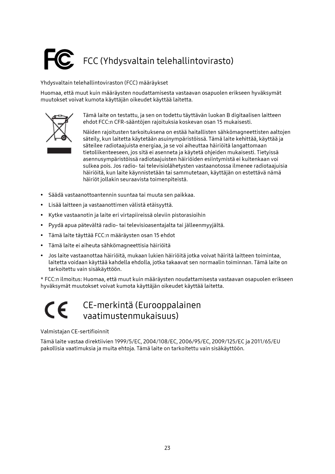 Samsung MU-PA500B/EU, MU-PA1T0B/EU FCC Yhdysvaltain telehallintovirasto, CE-merkintä Eurooppalainen vaatimustenmukaisuus 