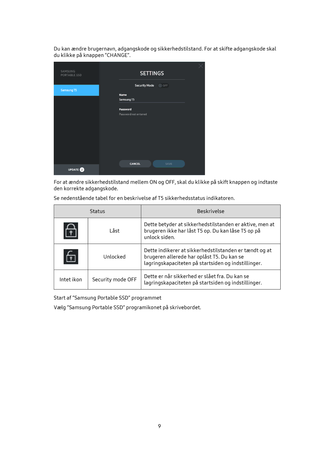 Samsung MU-PA1T0B/EU, MU-PA250B/EU, MU-PA500B/EU, MU-PA2T0B/EU manual Brugeren ikke har låst T5 op. Du kan låse T5 op på 