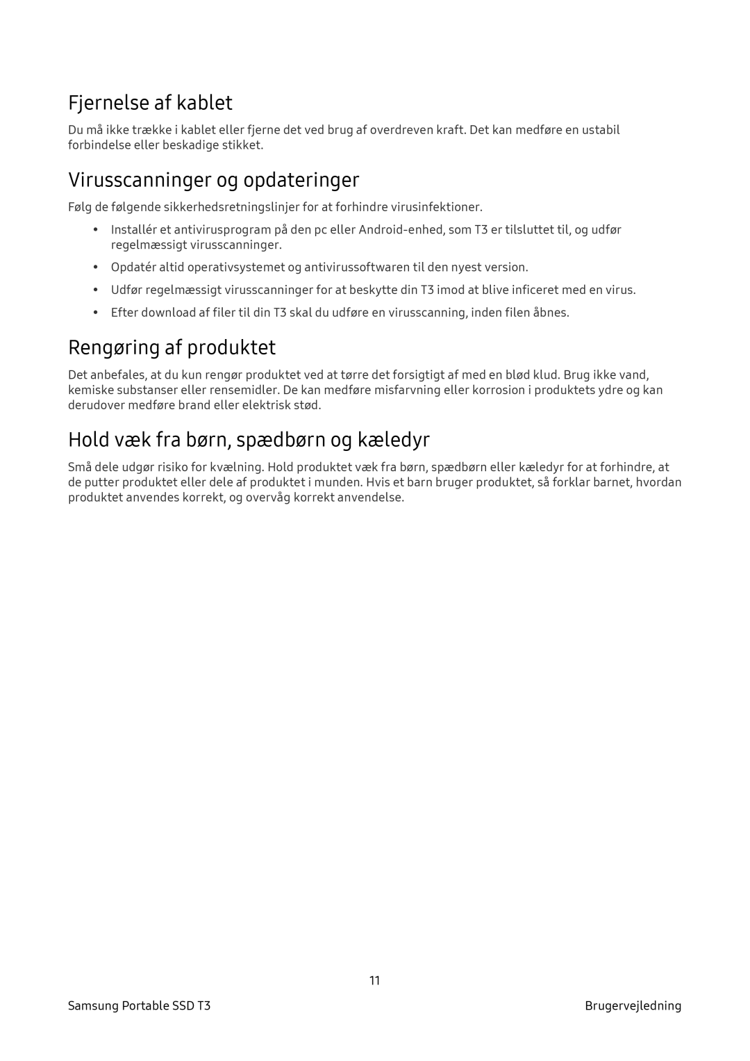 Samsung MU-PT250B/EU, MU-PT2T0B/EU manual Fjernelse af kablet, Virusscanninger og opdateringer, Rengøring af produktet 