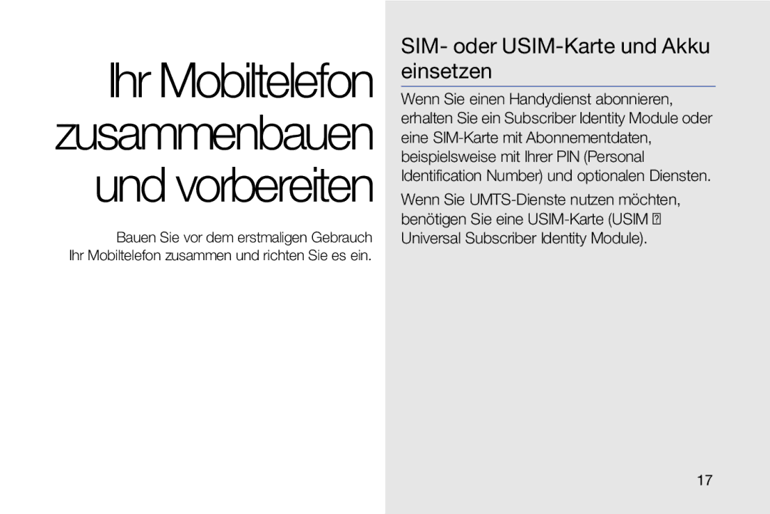 Samsung MUGM8800DKASTD manual Ihr Mobiltelefon zusammenbauen und vorbereiten, SIM- oder USIM-Karte und Akku einsetzen 