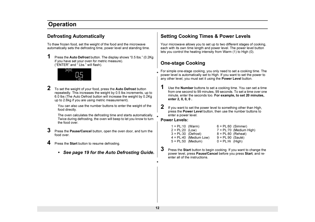 Samsung MW1025WB owner manual Defrosting Automatically, Setting Cooking Times & Power Levels, One-stage Cooking 