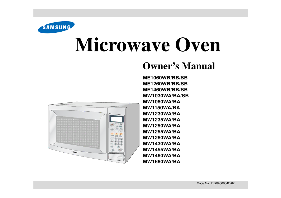 Samsung MW1030WA, MW1030SB, MW1030BA, ME1060WB, ME1460SB, ME1260WB, ME1460WB, ME1060SB, ME1260SB, ME1460BB manual Microwave Oven 