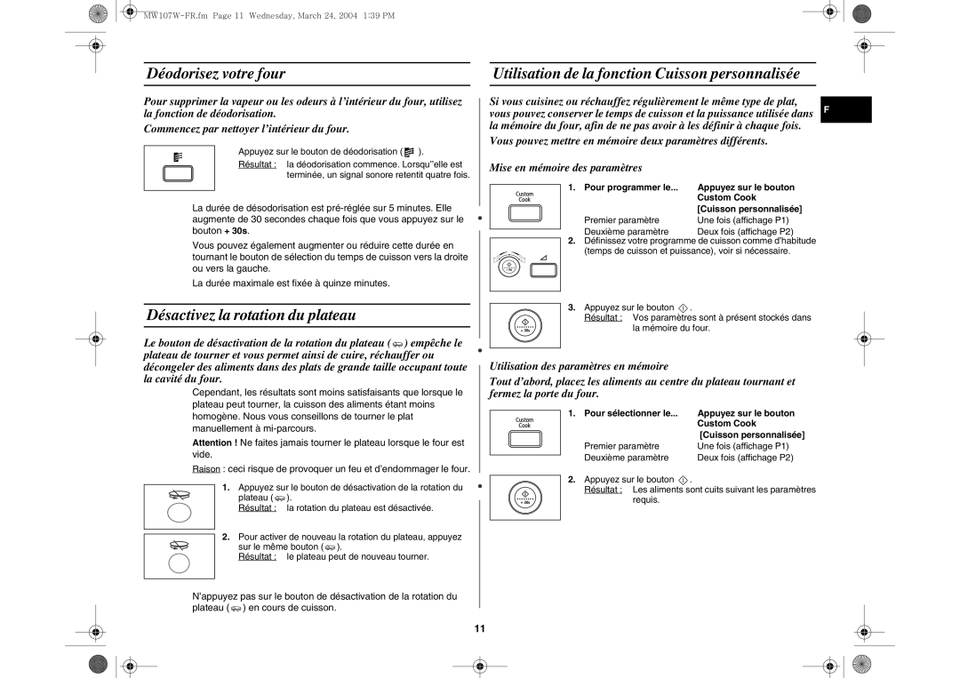 Samsung MW107W/XEF manual Déodorisez votre four, Désactivez la rotation du plateau, Pour programmer le, Custom Cook 