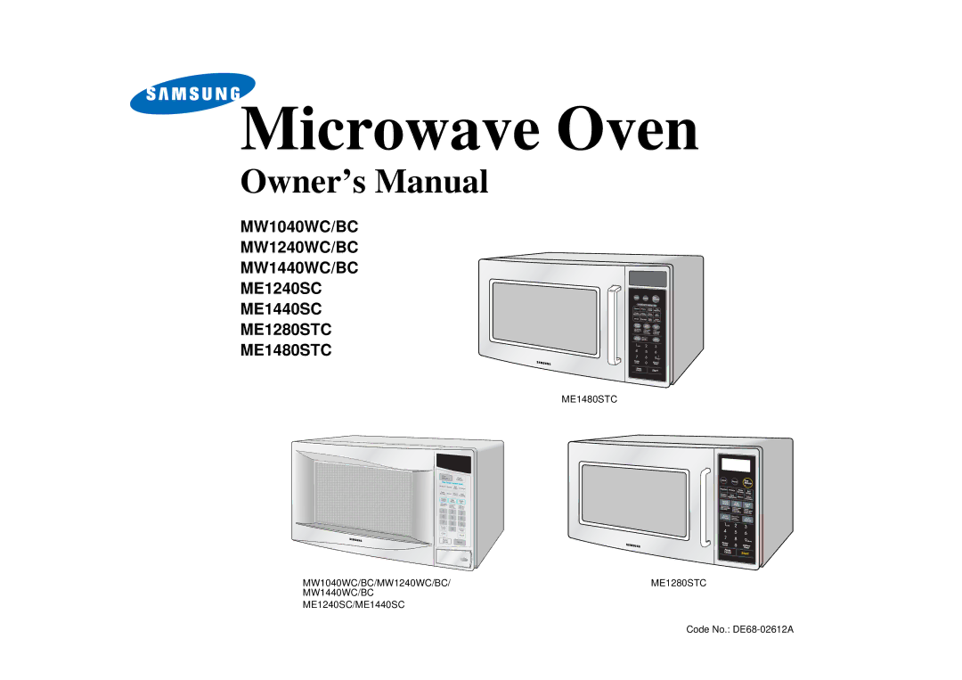 Samsung MW1440BC, MW1440WC, MW1040BC, ME1440SC, ME1280STC, ME1240SC, ME1480STC, MW1240BC, MW1240WC owner manual Microwave Oven 