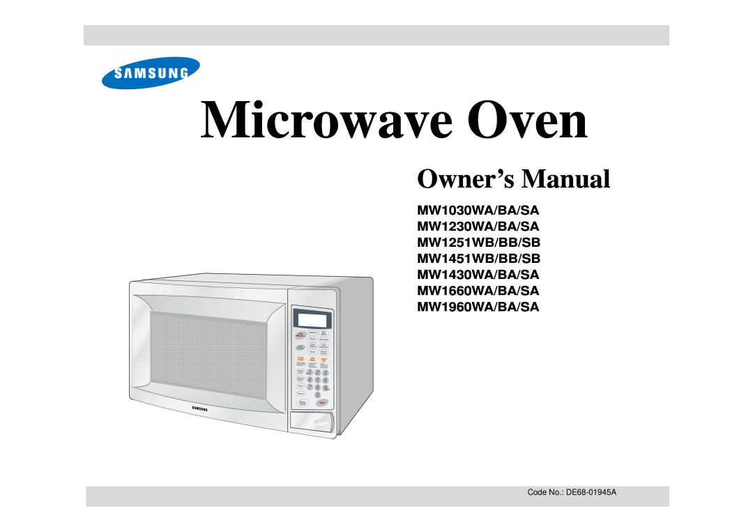 Samsung MW1960SA, MW1960WA owner manual MW1030WA/BA/SA MW1230WA/BA/SA MW1251WB/BB/SB MW1451WB/BB/SB, Microwave Oven 