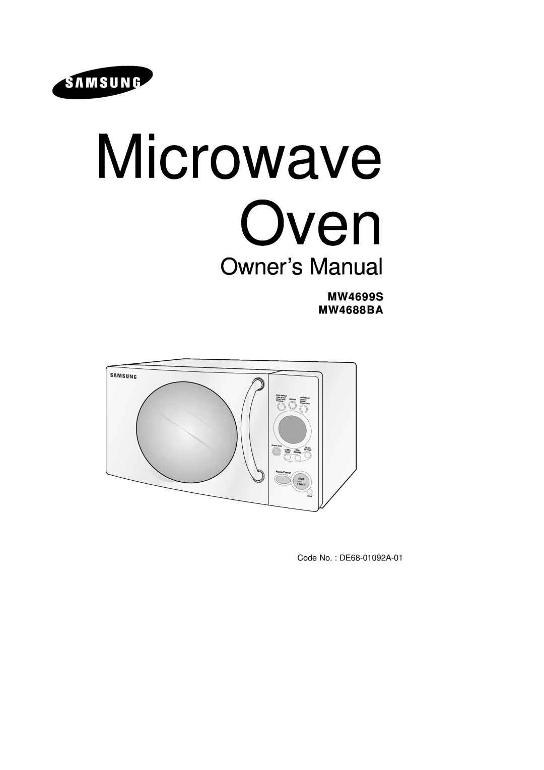 Samsung owner manual Microwave Oven, Owner’s Manual, MW4699S MW4688BA, Code No. : DE68-01092A-01 