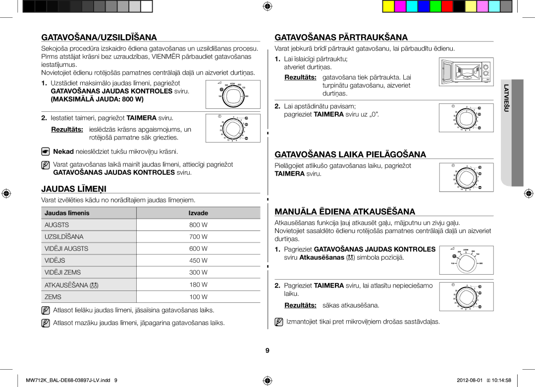 Samsung MW712K/BAL manual Gatavošana/Uzsildīšana, Jaudas Līmeņi, Gatavošanas Pārtraukšana, Gatavošanas Laika Pielāgošana 