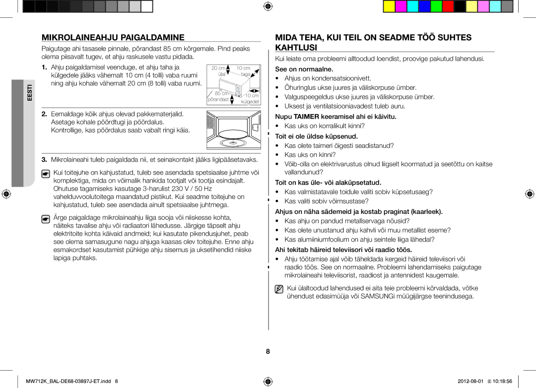 Samsung MW712K/BAL manual Mikrolaineahju Paigaldamine, Mida TEHA, KUI Teil on Seadme TÖÖ Suhtes Kahtlusi 