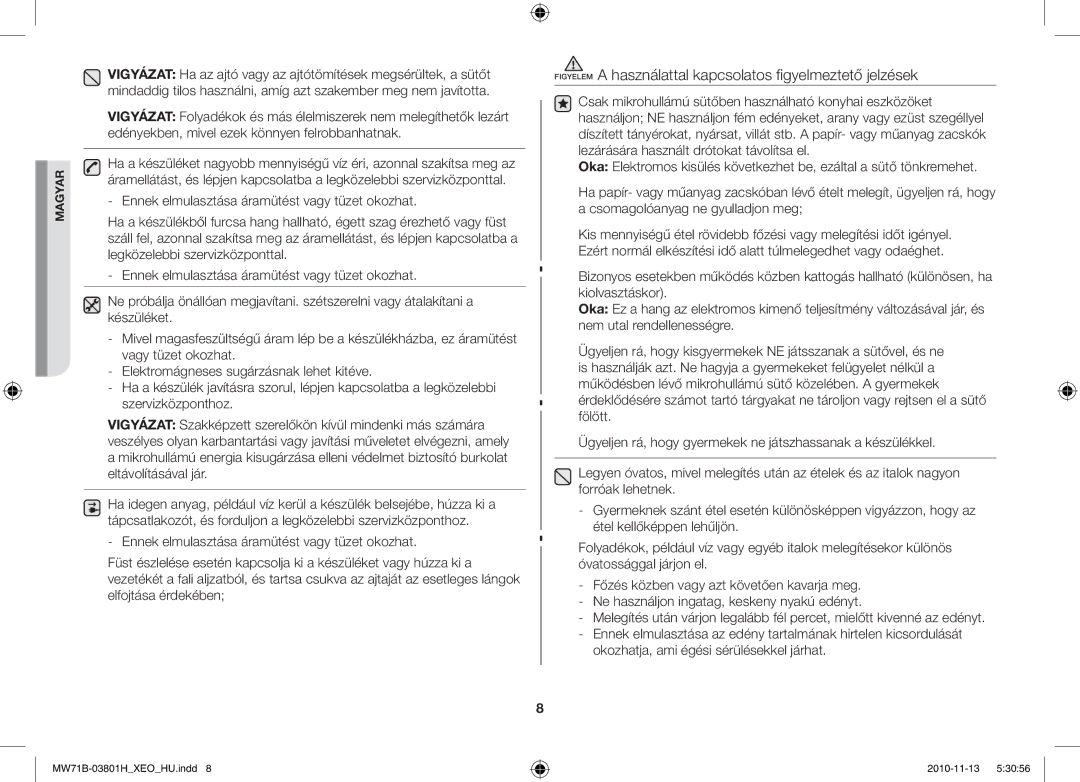 Samsung MW71B/BOL, MW71B/XEO, MW71B/ELE, MW71B/XEG manual Figyelem a használattal kapcsolatos figyelmeztető jelzések 