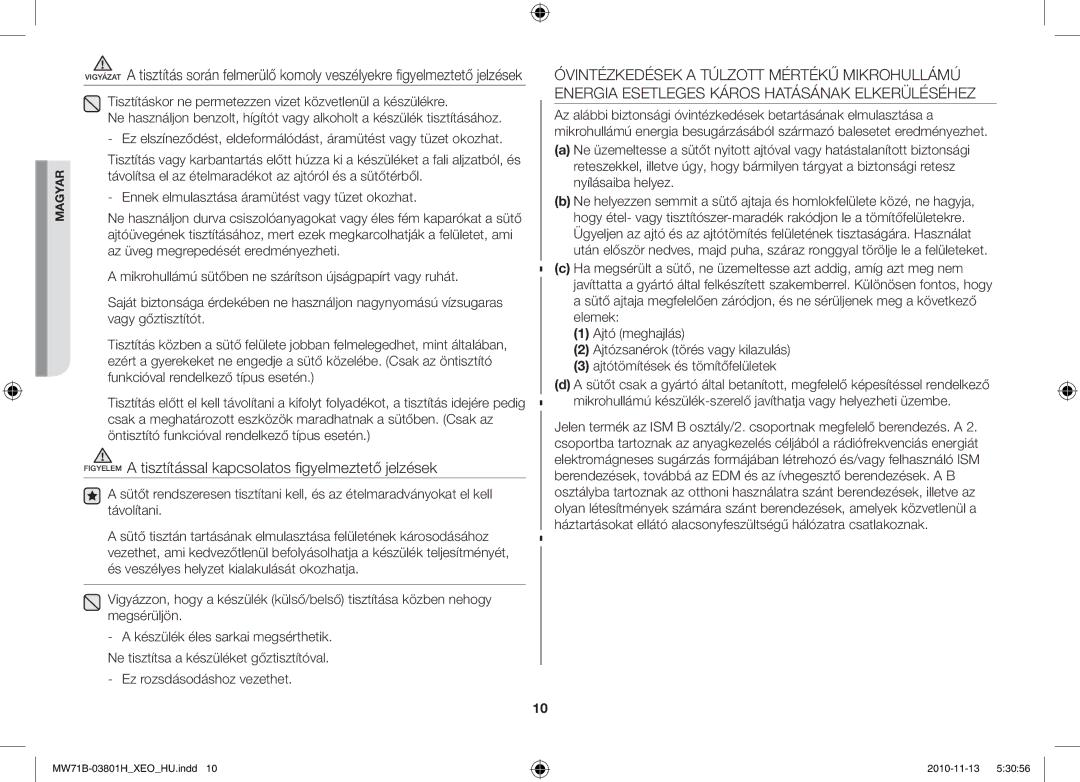 Samsung MW71B/ELE, MW71B/BOL manual Figyelem a tisztítással kapcsolatos figyelmeztető jelzések, Ez rozsdásodáshoz vezethet 