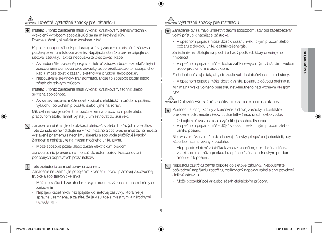 Samsung MW71B/XEO, MW71B/BOL, MW71B/ELE, MW71B/XEG manual Pozrite si časť „Inštalácia mikrovlnnej rúry 