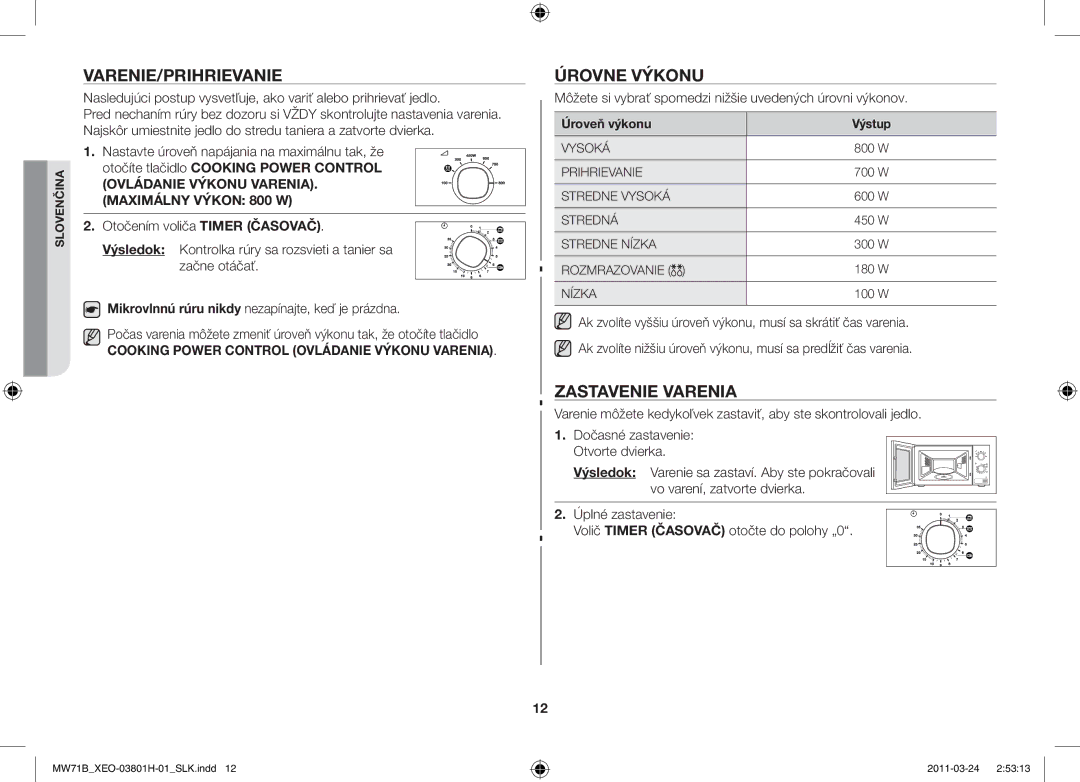 Samsung MW71B/BOL, MW71B/XEO manual Varenie/Prihrievanie, Úrovne výkonu, Zastavenie varenia, Otočením voliča Timer Časovač 