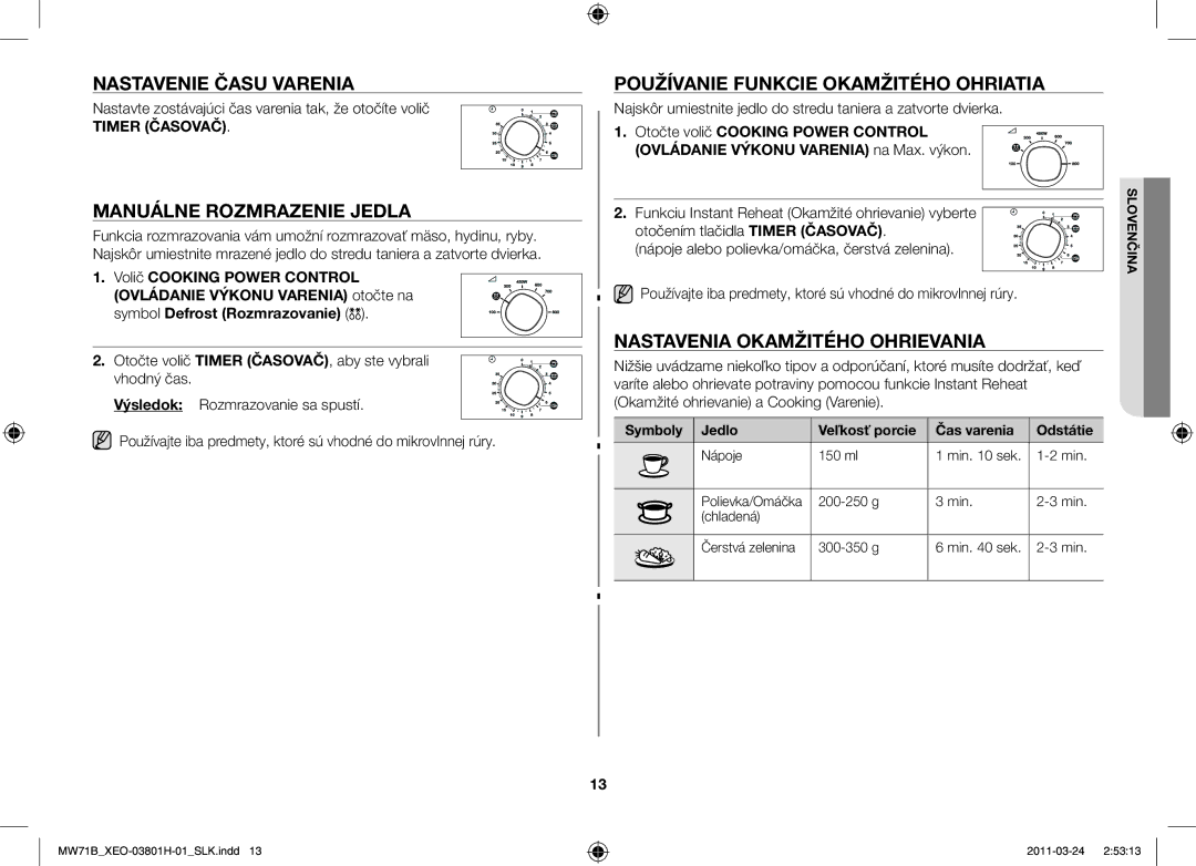 Samsung MW71B/XEO, MW71B/BOL Nastavenie času varenia, Manuálne rozmrazenie jedla, Používanie funkcie okamžitého ohriatia 