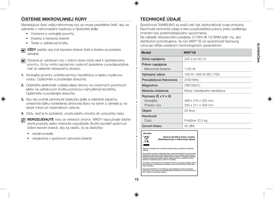 Samsung MW71B/XEG, MW71B/BOL, MW71B/XEO, MW71B/ELE manual Čistenie mikrovlnnej rúry Technické údaje 