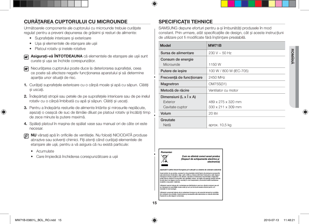 Samsung MW71B/FAL, MW71B/XSV, MW71B/BOL, MW71B/XEO, MW73B/BAL manual Curăţarea cuptorului cu microunde, Specificaţii tehnice 