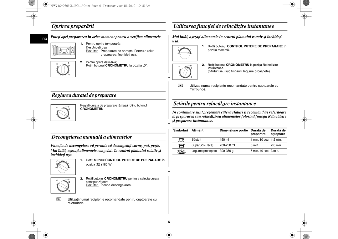 Samsung MW71C/BOL manual Oprirea preparării, Utilizarea funcţiei de reîncălzire instantanee, Reglarea duratei de preparare 