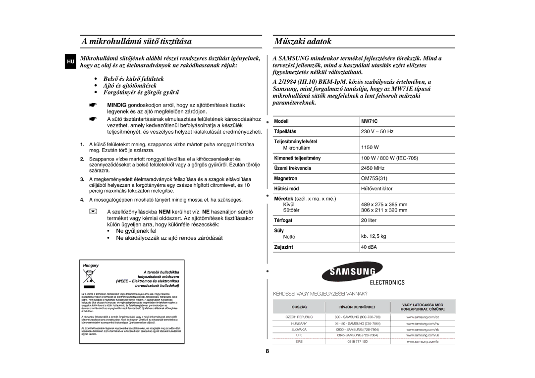 Samsung MW71C/BOL, MW71C/XEH manual Mikrohullámú sütő tisztítása, Műszaki adatok, Zajszint 