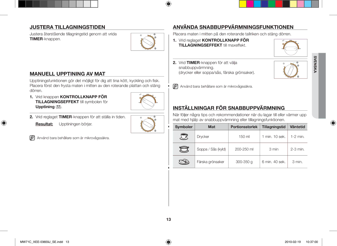 Samsung MW71C/XEE manual Justera tillagningstiden, Manuell upptining av mat, Använda snabbuppvärmningsfunktionen 