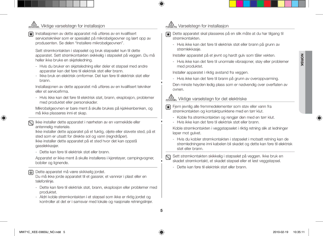 Samsung MW71C/XEE manual Forsiktig Varselstegn for installasjon, Dette kan føre til elektrisk støt eller brann 