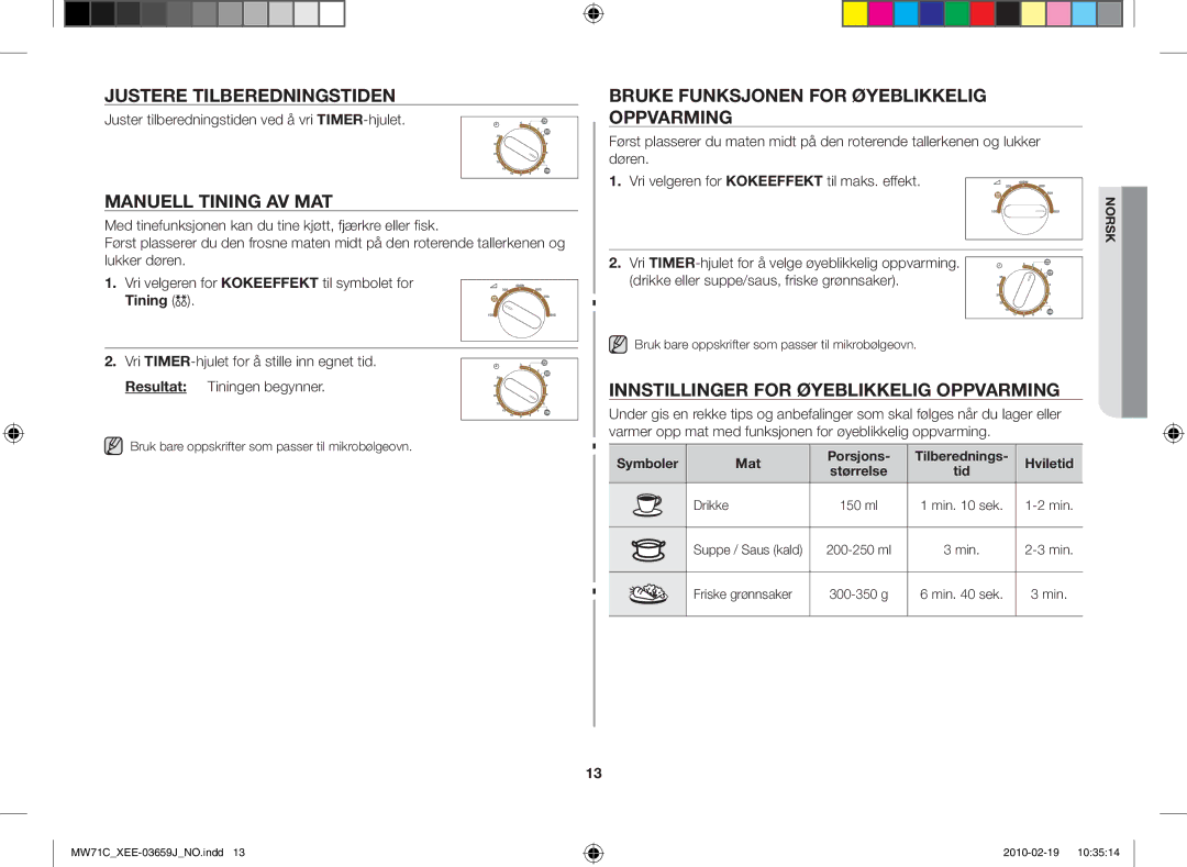 Samsung MW71C/XEE manual Justere tilberedningstiden, Manuell tining av mat, Bruke funksjonen for øyeblikkelig oppvarming 